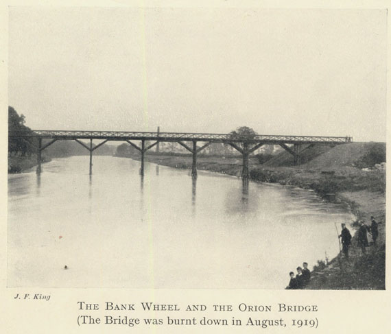 Original Orion Bridge circa 1898, a wooden
structure, which was burnt down in August 1919